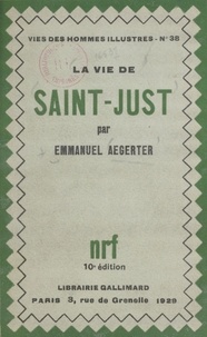 Emmanuel Aegerter - La vie de Saint-Just.