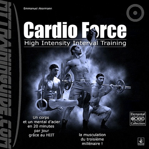 Emmanuel Akermann - Cardio force - High Intensity Interval Training.