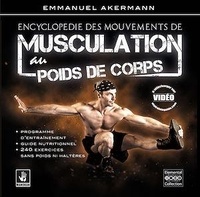Emmanuel Akermann - Encyclopédie des mouvements de musculation au poids de corps.