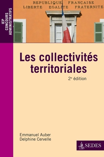 Les collectivités territoriales. Une approche juridique et pratique de la décentralisation 3e édition