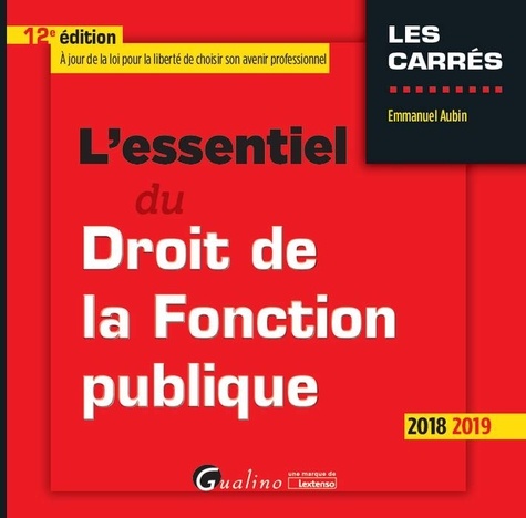 L'essentiel du droit de la fonction publique  Edition 2018-2019