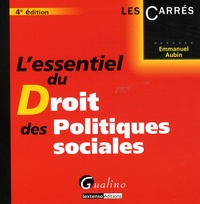 Emmanuel Aubin - L'essentiel du Droit des Politiques sociales.