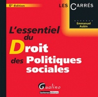 Emmanuel Aubin - L'essentiel du Droit des Politiques sociales.