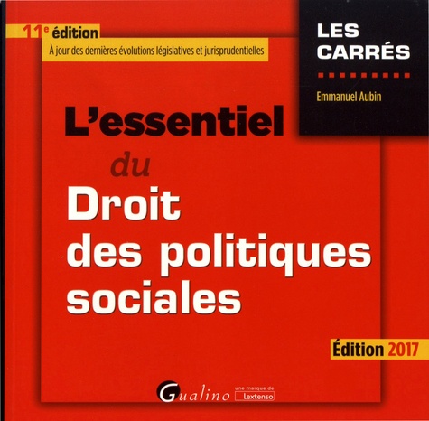 L'essentiel du droit des politiques sociales  Edition 2017
