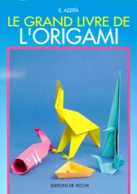 Le grand livre de l'origami