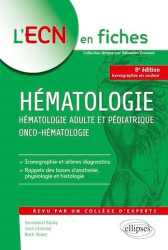 Hématologie. Hématologie adulte et pédiatrique, Onco-hématologie 8e édition