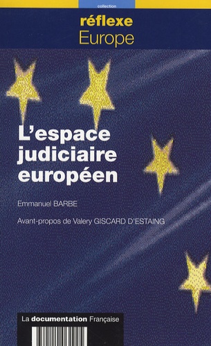Emmanuel Barbe - L'espace judiciaire européen.