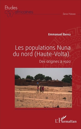 Les populations nuna du nord (Haute-Volta). Des origines à 1920