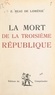 Emmanuel Beau de Loménie - La mort de la Troisième République.