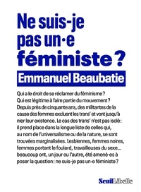 Emmanuel Beaubatie - Ne suis-je pas un.e féministe ?.