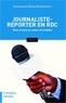 Emmanuel Bebe Beshelemu - Journaliste-reporter en RDC - Nous vivions un métier formidable.