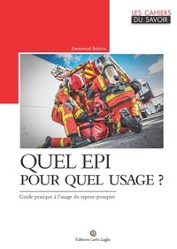 Emmanuel Belaire - Quel EPI pour quel usage ? - Guide pratique à l'usage du sapeur-pompier.