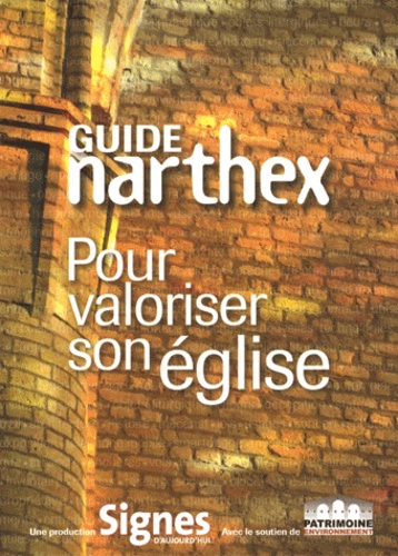 Emmanuel Bellanger - Guide narthex - Pour valoriser son église.