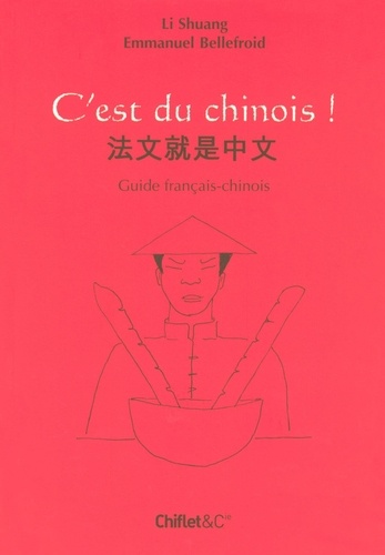 Emmanuel Bellefroid et Shuang Li - C'est du chinois !.