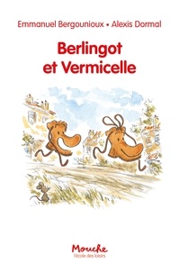 Emmanuel Bergounioux et Alexis Dormal - Berlingot et Vermicelle.