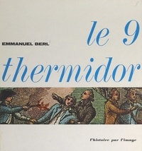 Emmanuel Berl et  Collectif - Le 9 thermidor.