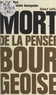 Emmanuel Berl et Jean-François Revel - Mort de la pensée bourgeoise.