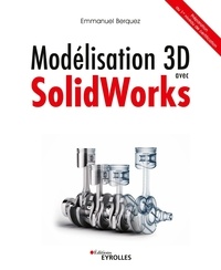 Emmanuel Berquez - Modélisation 3D avec SolidWorks.