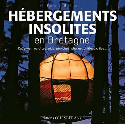 Emmanuel Berthier - Hébergements insolites en Bretagne.