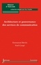 Emmanuel Bertin et Noël Crespi - Architecture et gouvernance des services de communication.
