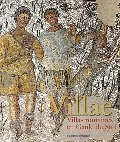 Villae. Villas romaines en Gaule du Sud