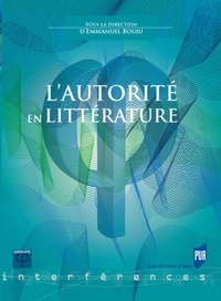 Emmanuel Bouju - L'autorité en littérature.