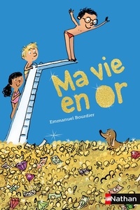 Emmanuel Bourdier - Ma vie en or.