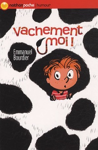 Emmanuel Bourdier - Vachement moi !.