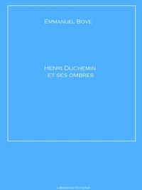 Henri Duchemin et ses ombres