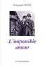 Emmanuel Bove - L'impossible amour.