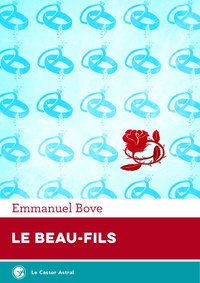 Emmanuel Bove - Le Beau-fils.