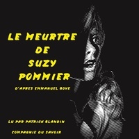 Emmanuel Bove et Patrick Blandin - Le Meurtre de Suzy Pommier.