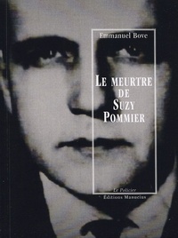 Emmanuel Bove - Le Meurtre de Suzy Pommier.