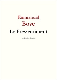 Emmanuel Bove - Le Pressentiment.