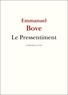 Emmanuel Bove - Le Pressentiment.