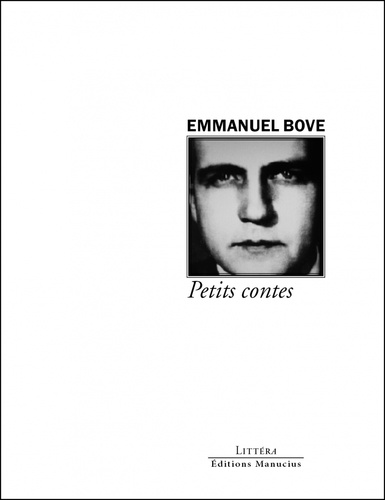 Emmanuel Bove - Petits contes.