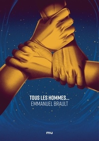 Emmanuel Brault - Tous les Hommes....