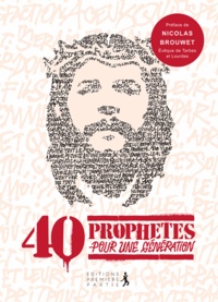 Emmanuel Brejon et Guillaume Léonardi - 40 prophètes pour une génération.