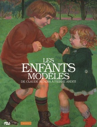 Emmanuel Bréon - Les enfants modèles - De Claude Renoir à Pierre Arditi.