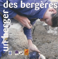 Emmanuel Breteau - Un berger, des bergères... - Nouveau enjeux d'un métier en mutation.