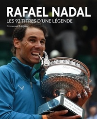 Rafael Nadal - Les 92 titres d'une légende