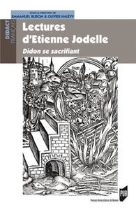 Emmanuel Buron et Olivier Halévy - Lectures d'Etienne Jodelle - Didon se sacrifiant.