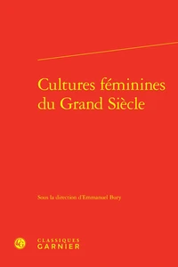 Cultures féminines du Grand Siècle