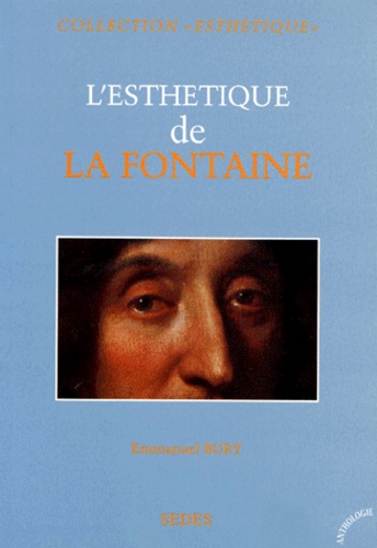 Emmanuel Bury - L'esthétique de La Fontaine.