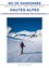Ski de randonnée Hautes-Alpes. Arves, Cerces, Queyras, Parpaillon, Dévoluy, Ecrins 3e édition