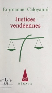 Emmanuel Caloyanni - Justices vendéennes.