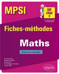 Emmanuel Cam et Charlotte Dezélée - Mathématiques MPSI - Fiches-méthodes et exercices corrigés.