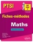 Emmanuel Cam et Charlotte Dezélée - Mathématiques PTSI - Fiches-méthodes et exerices corrigés.