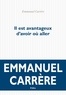 Emmanuel Carrère - Il est avantageux d'avoir où aller.