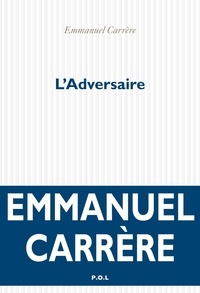 Télécharger des ebooks mobiles L'Adversaire par Emmanuel Carrère (Litterature Francaise)